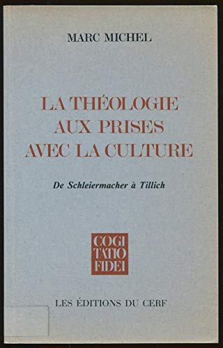 La théologie aux prises avec la culture : De Schleiermacher à Tillich