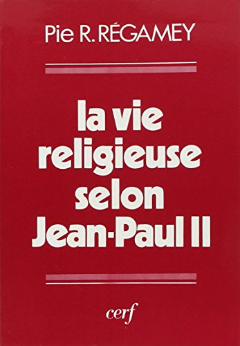 La Vie religieuse selon Jean-Paul II