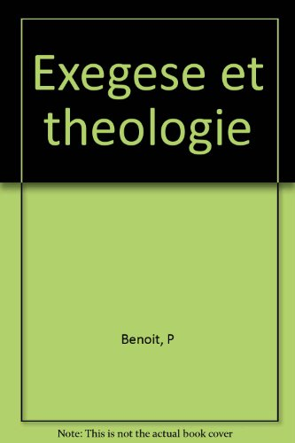 Exégèse et théologie. Tome 4