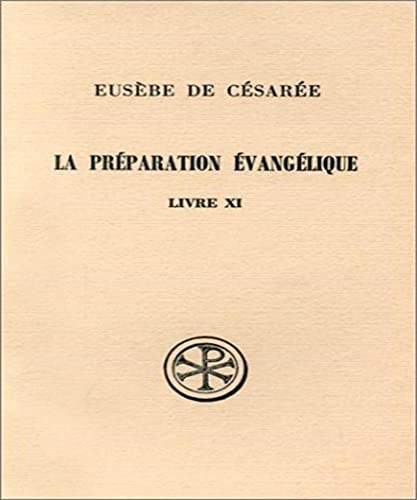 La Préparation évangélique XI