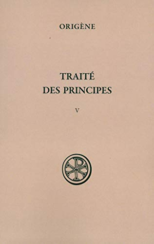 Traité des principes 5 : Compléments et index
