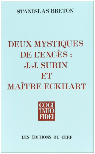 Deux mystiques de l'excès : J-J Surin et Maitre Eckhart