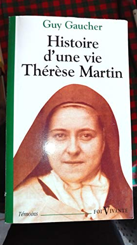 Histoire d'une vie Thérèse Martin (1873-1897)