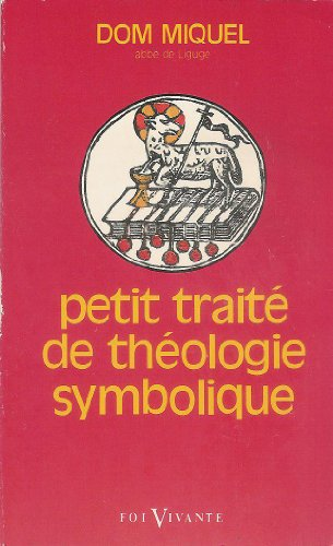 Petit traité de théologie symbolique