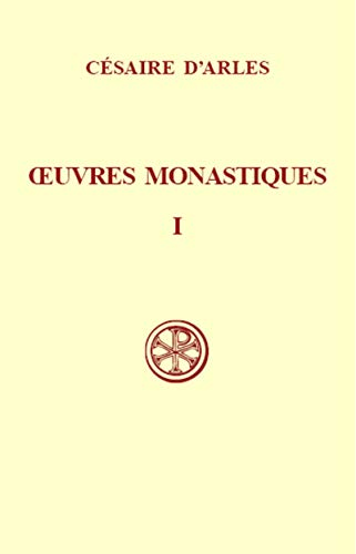 Oeuvres monastiques. Tome 1 : Oeuvres pour les moniales