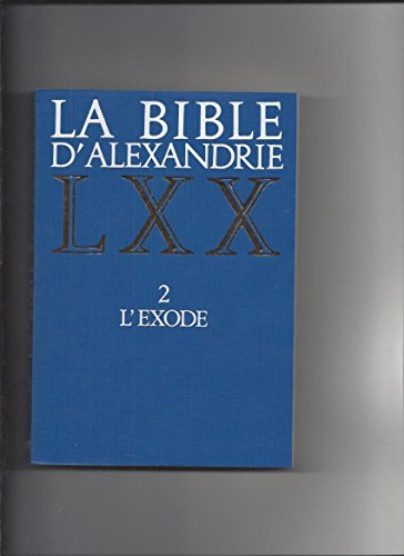 La Bible d'Alexandrie. Tome 2