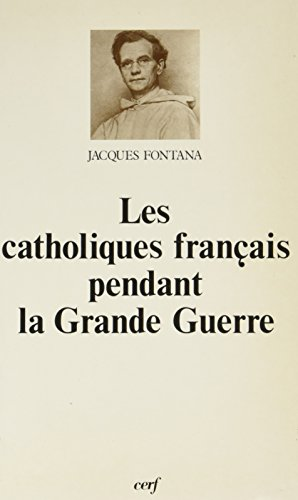 Les catholiques francais pendant la grande guerre