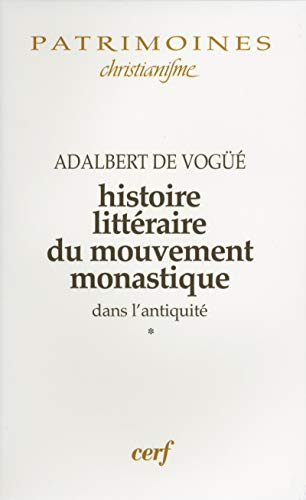 Histoire littéraire du mouvement monastique dans l'antiquité. Tome 1