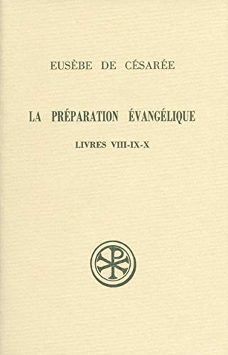 La Préparation évangélique VIII, IX, X