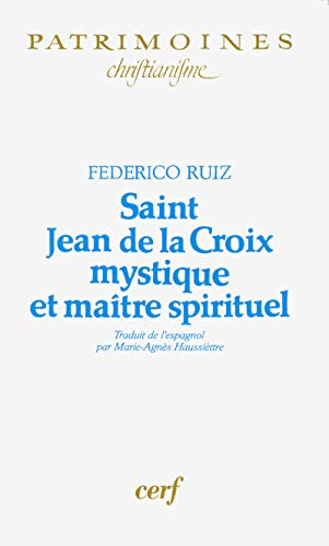 Saint Jean de la Croix mystique et maître spirituel