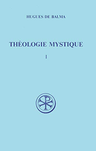 Théologie mystique, Tome 1