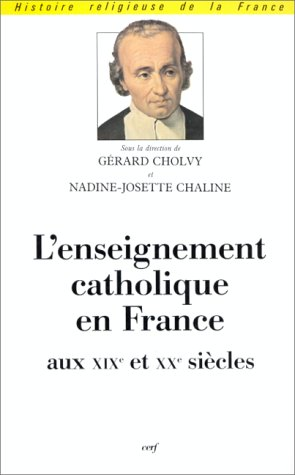 L'enseignement catholique en France aux XIXe et XXe siècles