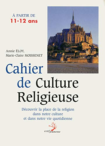 Cahier de culture religieuse (à partir de 11-12 ans)