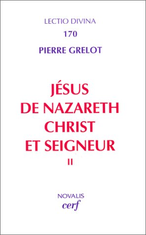 Jésus de Nazareth, Christ et Seigneur : Une lecture de l'évangile, tome 2