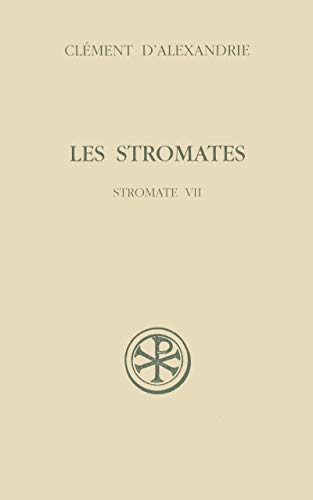 Les stromates 7 : Stromate VII