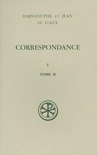 Correspondance, volume I : Aux solitaires. Tome II