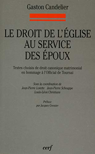 Le droit de l'Église au service des époux. Textes choisis de droit canonique matrimonial en hommage à l'Official de Tournai