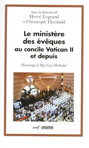 Le ministère des évêques au concile Vatican II et depuis