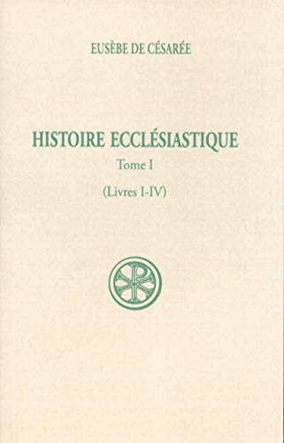 Histoire écclesiastique, tome I (Livres I-IV)