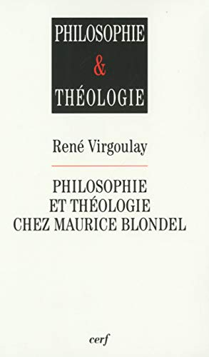 Philosophie et théologie chez Maurice Blondel