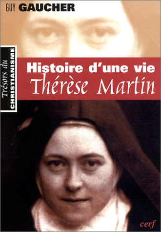 Histoire d'une vie, Thérèse Martin (1873 - 1897)