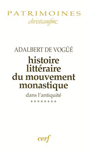 Histoire littéraire du mouvement monastique dans l'antiquité. Tome 8
