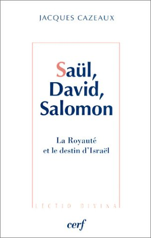 Saül, David, Salomon