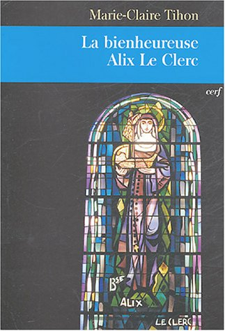 La bienheureuse Alix Le Clerc