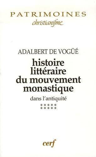 Histoire littéraire du mouvement monastique dans l'antiquité. Tome 10