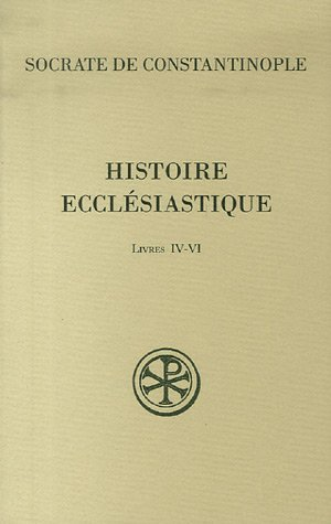 Histoire ecclésiastique Livres IV-VI