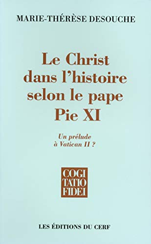 Le Christ dans l'histoire selon le pape Pie XI
