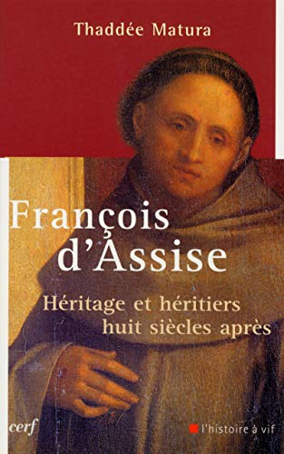 François d'Assise. Héritage et héritiers huit siècles après