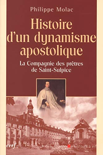 Histoire d'un dynamisme apostolique