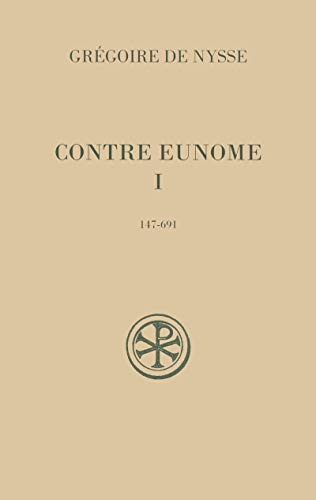 Contre Eunome, tome 1 (147 - 691)