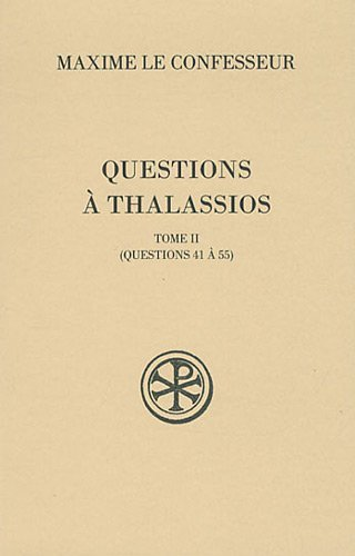 Questions à Thalassios. Tome 2 (Questions 41 à 55)