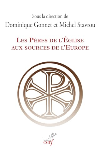 Les Pères de l'église aux sources de l'Europe
