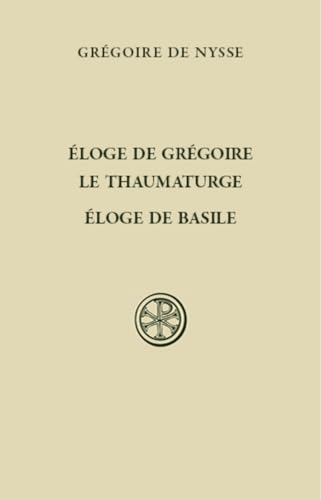 Éloge de Grégoire le Thaumaturge ; Éloge de Basile