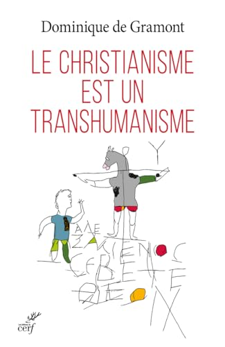 Le christianisme est un transhumanisme