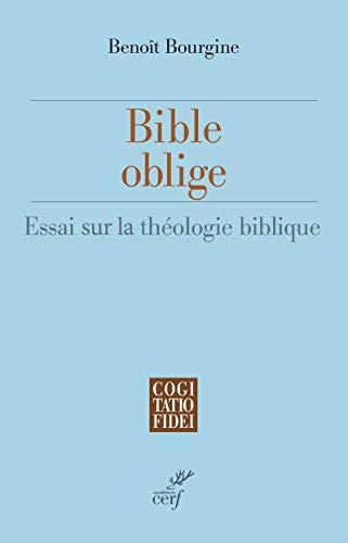 Bible oblige. Essai sur la théologie biblique