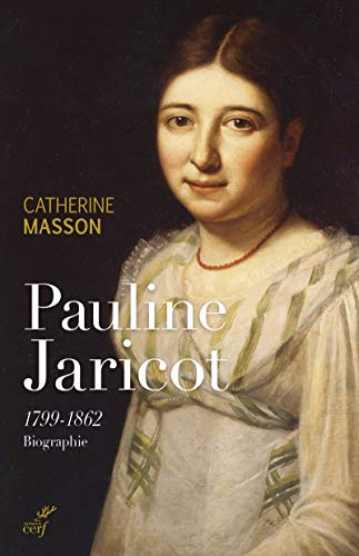 Pauline Jaricot, 1799-1862