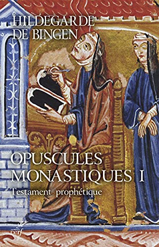Opuscules monastiques. Tome I. Testament prophétique