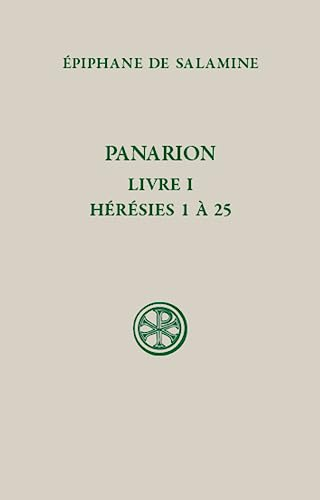 Panarion, Tome I, Livre I (Hérésies 1 à 25)