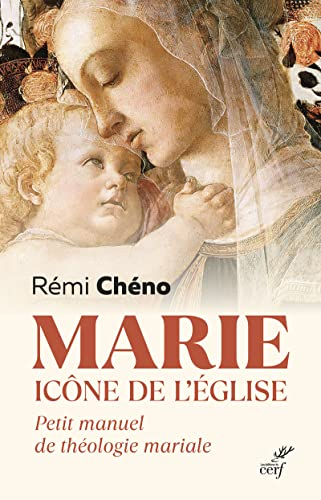 Marie, icône de l'Église : petit manuel de théologie mariale