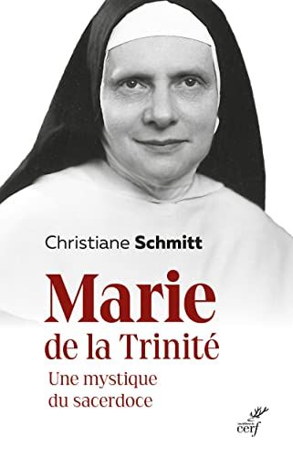 Marie de la Trinité. Une mystique du sacerdoce