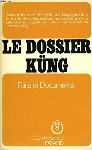 Le dossier Küng - Faits et documents