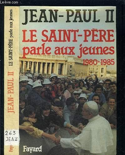 Le saint Père parle aux jeunes, 1980-1985