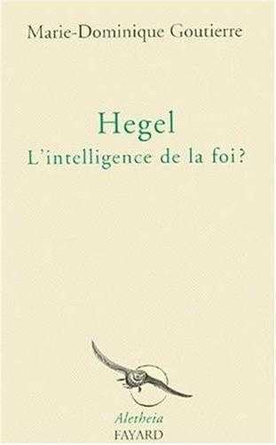 Hegel L'intelligence de la foi?