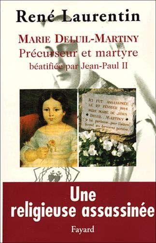 Marie Deluil-Martiny, précurseuret martyre béatifiée par Jean-Paul II