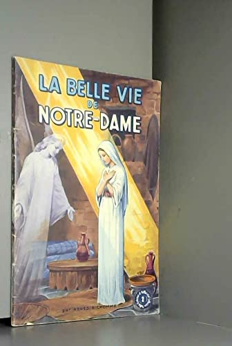 La Belle Vie de Notre Dame