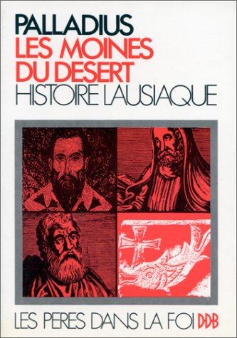 Les moines du désert, histoire lausiaque